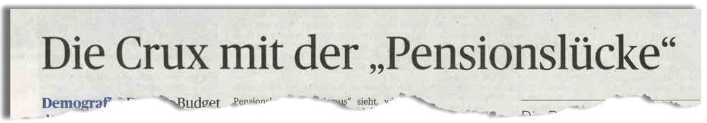 Presse 18.10.2021: Die Crux mit der Pensionslücke Schlagzeile der Tageszeitung "die Presse" vom 18.10.2021: Die Crux mit der Pensionslücke
