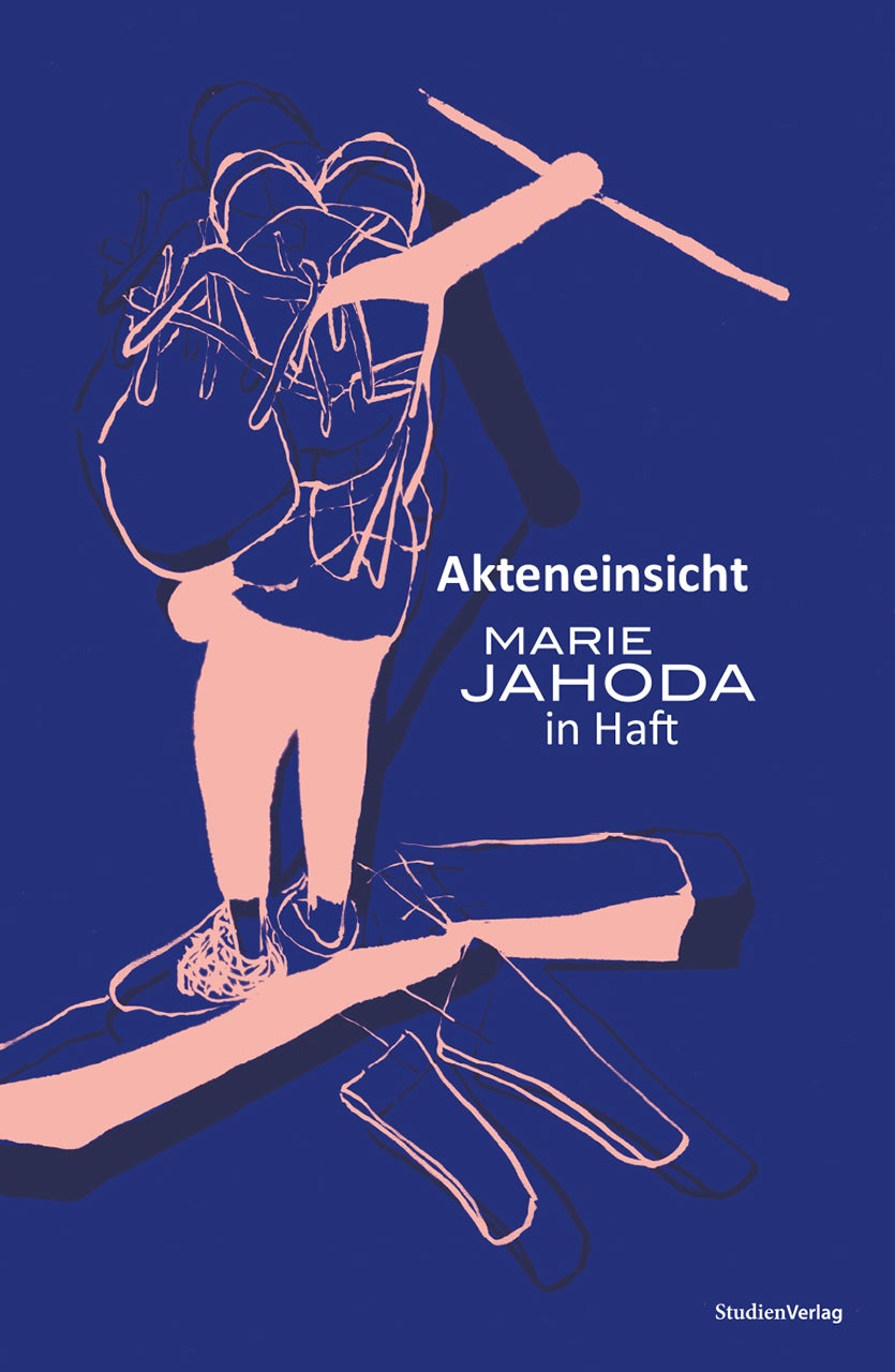 Akteneinsicht - Marie Jahoda in Haft