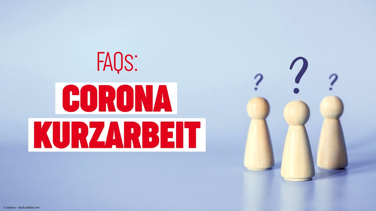 Fragen & Antworten zur Corona-Kurzarbeit für Beschäftigte