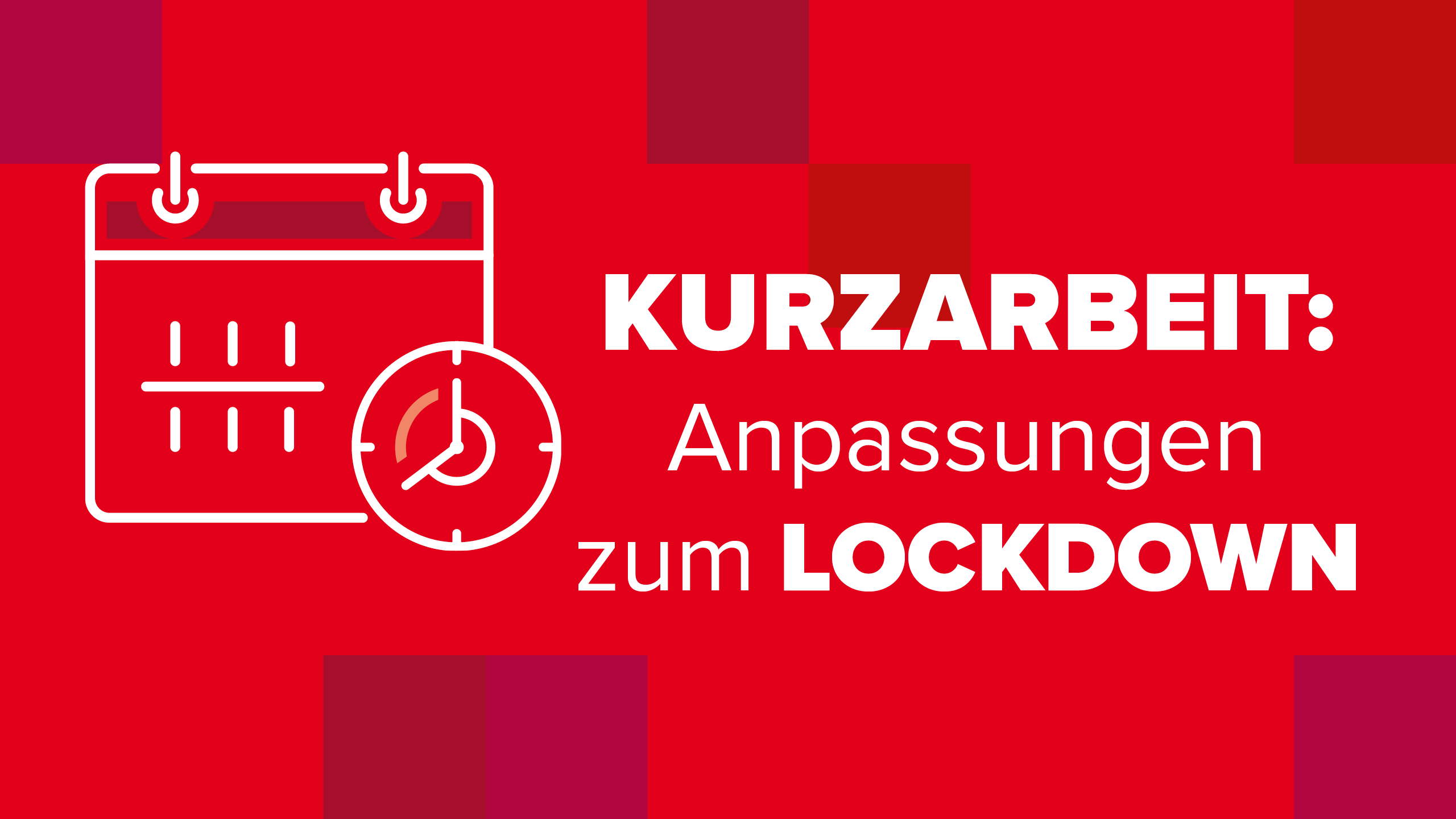 Kurzarbeit III Anpassungen Lockdown
