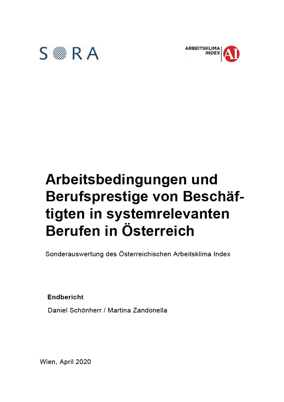 20134 SORA AK Wien Arbeitsbedingungen und Berufsprestige von Beschäftigten in systemrelevanten Berufen in Österreich